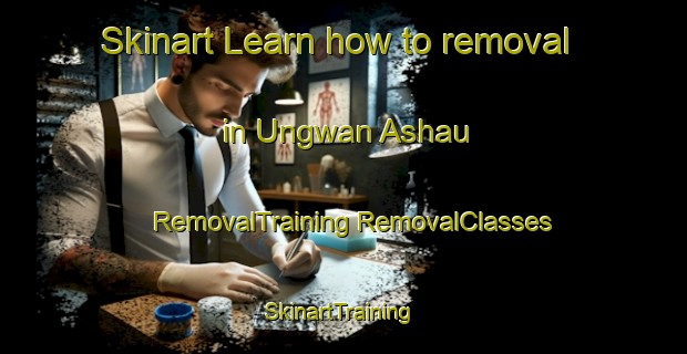 Skinart Learn how to removal in Ungwan Ashau | #RemovalTraining #RemovalClasses #SkinartTraining-Nigeria