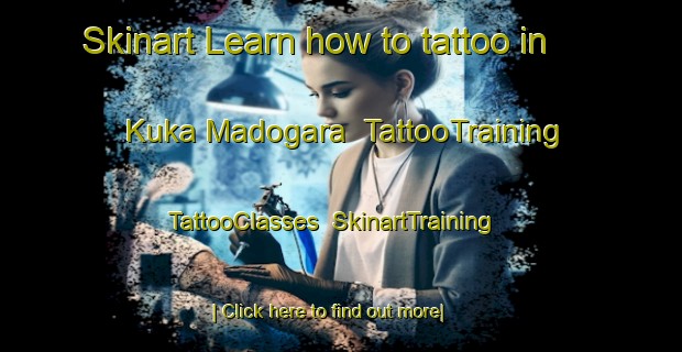 Skinart Learn how to tattoo in Kuka Madogara | TattooTraining | TattooClasses | SkinartTraining-Nigeria