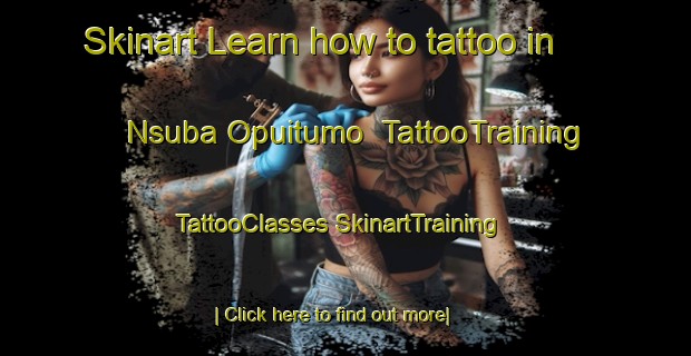 Skinart Learn how to tattoo in Nsuba Opuitumo | #TattooTraining #TattooClasses #SkinartTraining-Nigeria