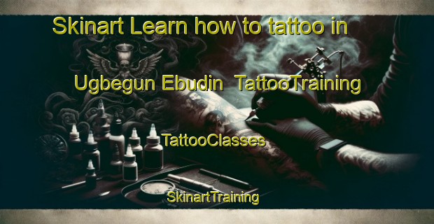 Skinart Learn how to tattoo in Ugbegun Ebudin | TattooTraining | TattooClasses | SkinartTraining-Nigeria