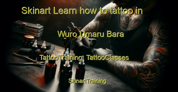 Skinart Learn how to tattoo in Wuro Umaru Bara | TattooTraining | TattooClasses | SkinartTraining-Nigeria
