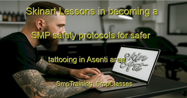 Skinart Lessons in becoming a SMP safety protocols for safer tattooing in Asenti area | SmpTraining | SmpClasses | SkinartTraining-Nigeria