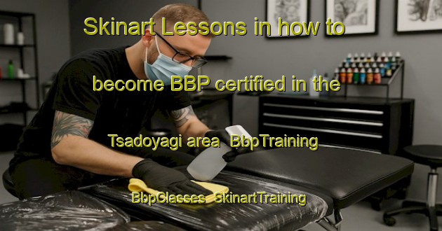 Skinart Lessons in how to become BBP certified in the Tsadoyagi area | BbpTraining | BbpClasses | SkinartTraining-Nigeria