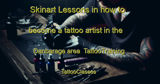Skinart Lessons in how to become a tattoo artist in the Danbarage area | TattooTraining | TattooClasses | SkinartTraining-Nigeria