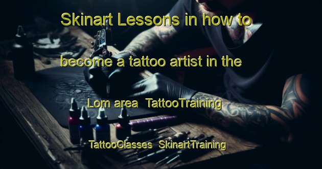 Skinart Lessons in how to become a tattoo artist in the Lom area | TattooTraining | TattooClasses | SkinartTraining-Nigeria