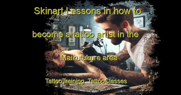 Skinart Lessons in how to become a tattoo artist in the Maikutukure area | TattooTraining | TattooClasses | SkinartTraining-Nigeria