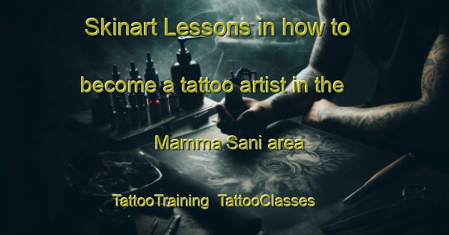 Skinart Lessons in how to become a tattoo artist in the Mamma Sani area | TattooTraining | TattooClasses | SkinartTraining-Nigeria