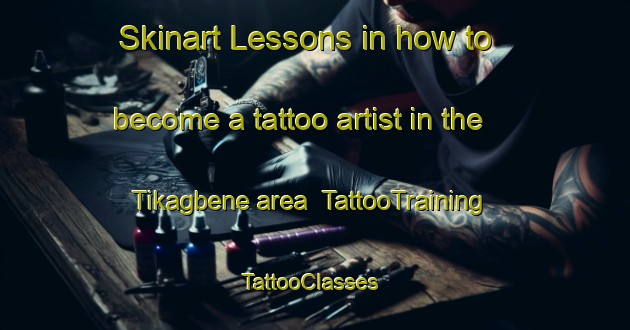 Skinart Lessons in how to become a tattoo artist in the Tikagbene area | TattooTraining | TattooClasses | SkinartTraining-Nigeria