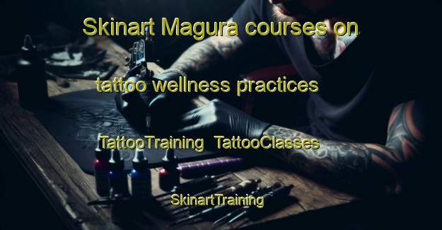 Skinart Magura courses on tattoo wellness practices | TattooTraining | TattooClasses | SkinartTraining-Nigeria