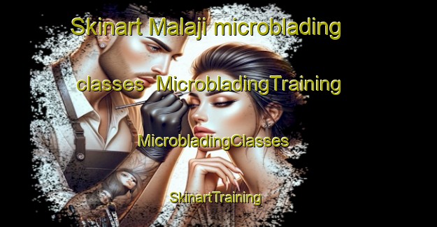 Skinart Malaji microblading classes | MicrobladingTraining | MicrobladingClasses | SkinartTraining-Nigeria