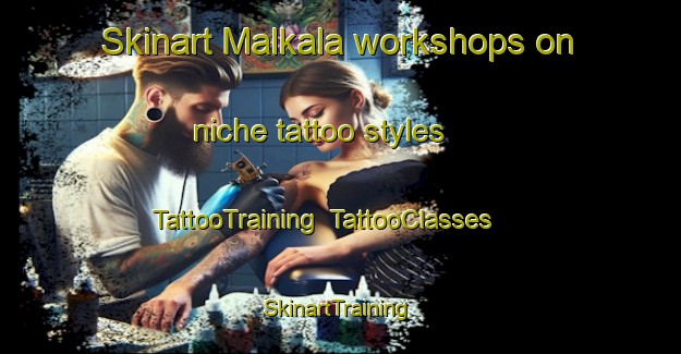 Skinart Malkala workshops on niche tattoo styles | TattooTraining | TattooClasses | SkinartTraining-Nigeria