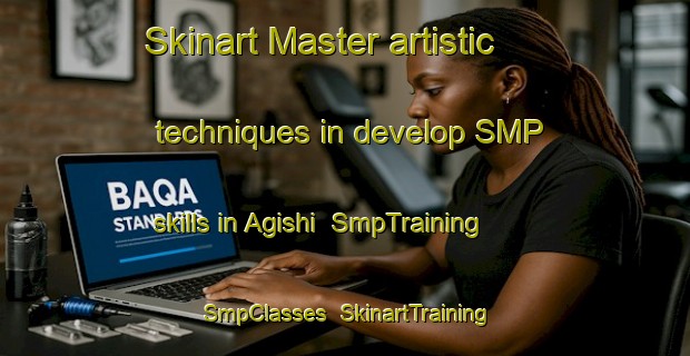 Skinart Master artistic techniques in develop SMP skills in Agishi | SmpTraining | SmpClasses | SkinartTraining-Nigeria