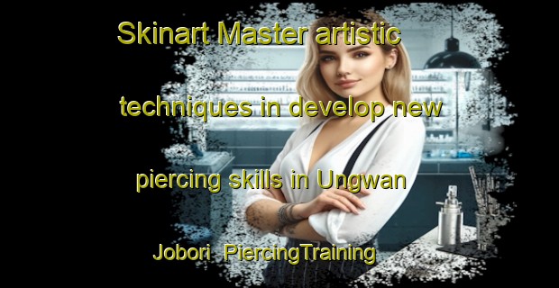 Skinart Master artistic techniques in develop new piercing skills in Ungwan Jobori | PiercingTraining | PiercingClasses | SkinartTraining-Nigeria