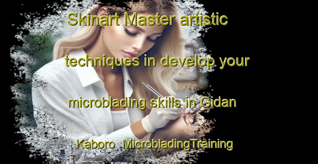 Skinart Master artistic techniques in develop your microblading skills in Gidan Kaboro | MicrobladingTraining | MicrobladingClasses | SkinartTraining-Nigeria
