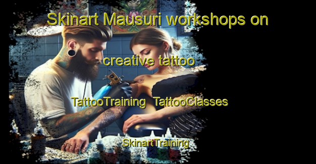 Skinart Mausuri workshops on creative tattoo | TattooTraining | TattooClasses | SkinartTraining-Nigeria