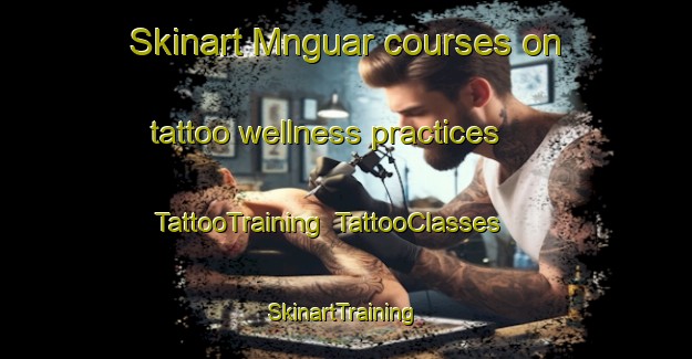 Skinart Mnguar courses on tattoo wellness practices | TattooTraining | TattooClasses | SkinartTraining-Nigeria