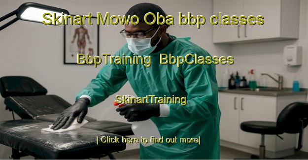 Skinart Mowo Oba bbp classes | BbpTraining | BbpClasses | SkinartTraining-Nigeria