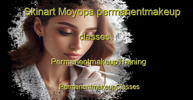 Skinart Moyopa permanentmakeup classes | PermanentmakeupTraining | PermanentmakeupClasses | SkinartTraining-Nigeria