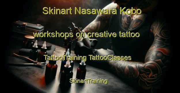 Skinart Nasawara Kobo workshops on creative tattoo | #TattooTraining #TattooClasses #SkinartTraining-Nigeria