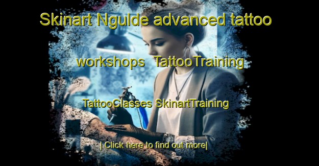 Skinart Ngulde advanced tattoo workshops | #TattooTraining #TattooClasses #SkinartTraining-Nigeria