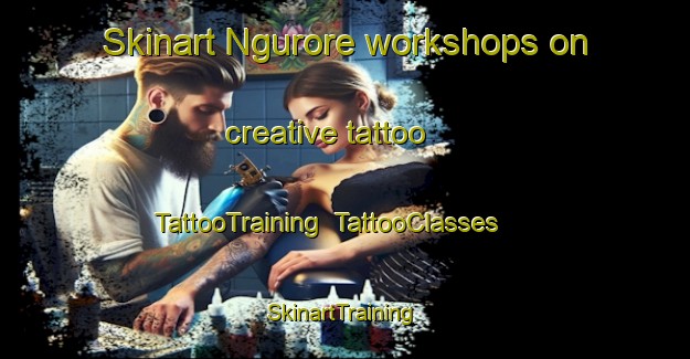 Skinart Ngurore workshops on creative tattoo | TattooTraining | TattooClasses | SkinartTraining-Nigeria