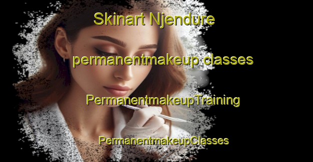 Skinart Njendure permanentmakeup classes | #PermanentmakeupTraining #PermanentmakeupClasses #SkinartTraining-Nigeria