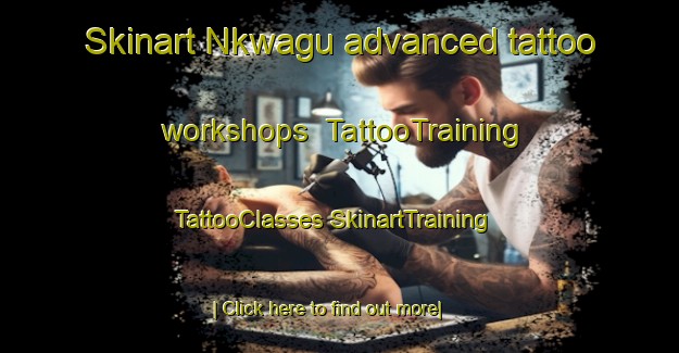 Skinart Nkwagu advanced tattoo workshops | #TattooTraining #TattooClasses #SkinartTraining-Nigeria