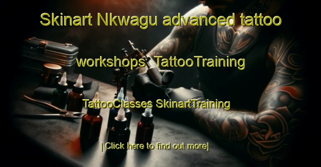 Skinart Nkwagu advanced tattoo workshops | #TattooTraining #TattooClasses #SkinartTraining-Nigeria