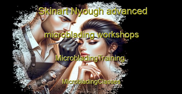 Skinart Nyough advanced microblading workshops | #MicrobladingTraining #MicrobladingClasses #SkinartTraining-Nigeria