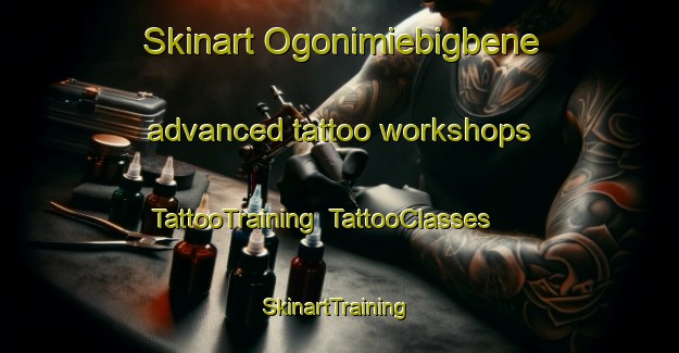 Skinart Ogonimiebigbene advanced tattoo workshops | TattooTraining | TattooClasses | SkinartTraining-Nigeria