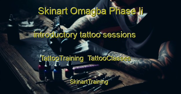 Skinart Omagba Phase Ii introductory tattoo sessions | TattooTraining | TattooClasses | SkinartTraining-Nigeria