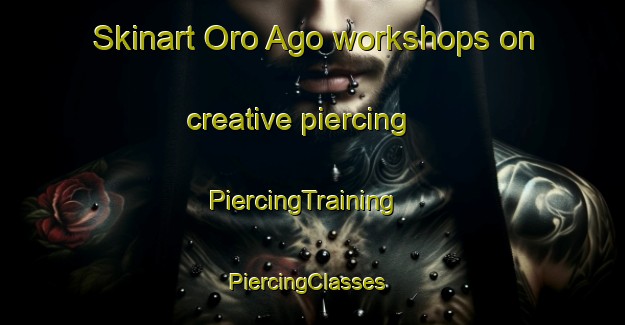 Skinart Oro Ago workshops on creative piercing | PiercingTraining | PiercingClasses | SkinartTraining-Nigeria