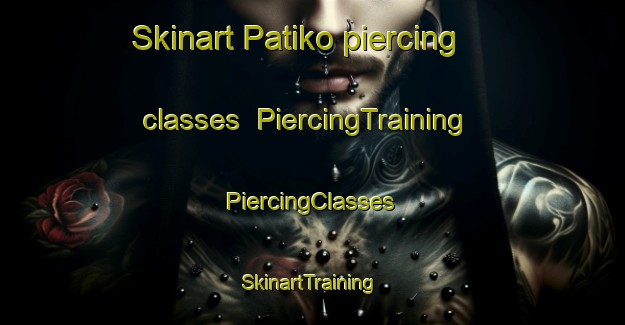 Skinart Patiko piercing classes | #PiercingTraining #PiercingClasses #SkinartTraining-Nigeria