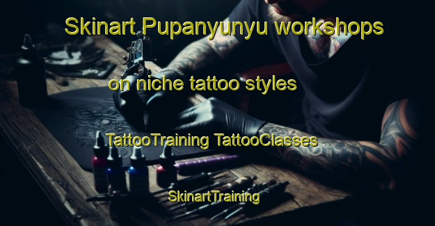 Skinart Pupanyunyu workshops on niche tattoo styles | #TattooTraining #TattooClasses #SkinartTraining-Nigeria