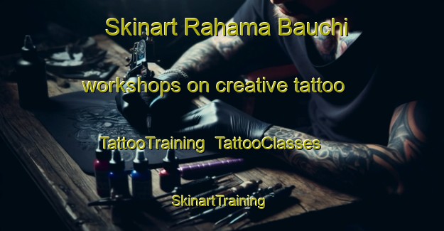 Skinart Rahama Bauchi workshops on creative tattoo | TattooTraining | TattooClasses | SkinartTraining-Nigeria
