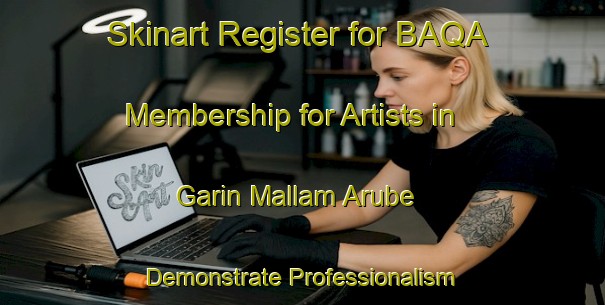 Skinart Register for BAQA Membership for Artists in Garin Mallam Arube - Demonstrate Professionalism | Body Art Qualification Authority | BAQA-Nigeria