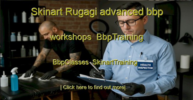 Skinart Rugagi advanced bbp workshops | BbpTraining | BbpClasses | SkinartTraining-Nigeria