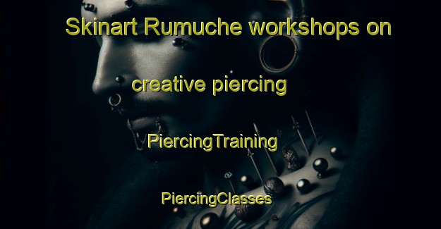Skinart Rumuche workshops on creative piercing | PiercingTraining | PiercingClasses | SkinartTraining-Nigeria