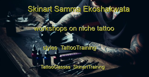 Skinart Samma Ekoshakwata workshops on niche tattoo styles | TattooTraining | TattooClasses | SkinartTraining-Nigeria