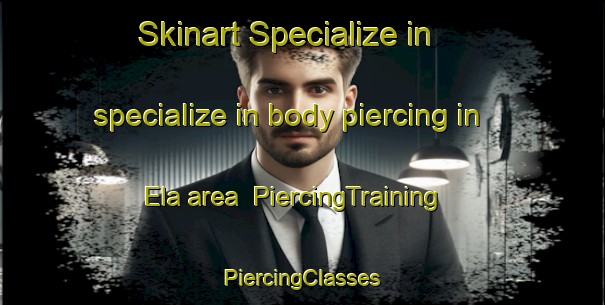 Skinart Specialize in specialize in body piercing in Ela area | #PiercingTraining #PiercingClasses #SkinartTraining-Nigeria