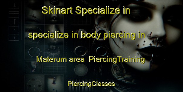 Skinart Specialize in specialize in body piercing in Materum area | #PiercingTraining #PiercingClasses #SkinartTraining-Nigeria