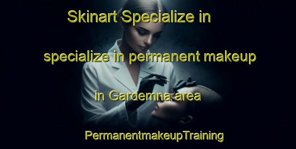 Skinart Specialize in specialize in permanent makeup in Gardemna area | #PermanentmakeupTraining #PermanentmakeupClasses #SkinartTraining-Nigeria