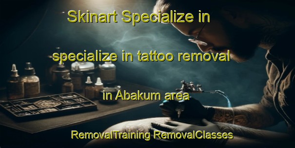 Skinart Specialize in specialize in tattoo removal in Abakum area | #RemovalTraining #RemovalClasses #SkinartTraining-Nigeria