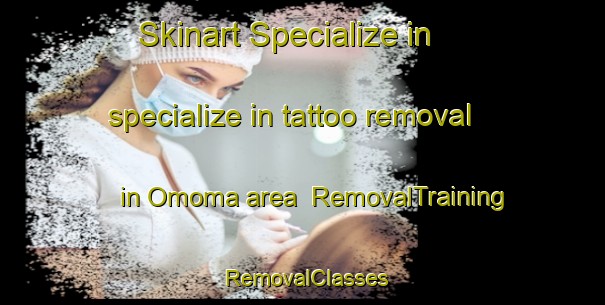 Skinart Specialize in specialize in tattoo removal in Omoma area | RemovalTraining | RemovalClasses | SkinartTraining-Nigeria