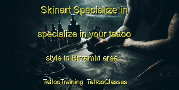 Skinart Specialize in specialize in your tattoo style in Birramiri area | TattooTraining | TattooClasses | SkinartTraining-Nigeria