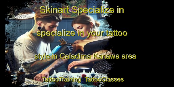 Skinart Specialize in specialize in your tattoo style in Galadima Kanawa area | TattooTraining | TattooClasses | SkinartTraining-Nigeria
