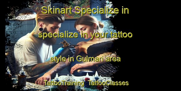 Skinart Specialize in specialize in your tattoo style in Gulmari area | TattooTraining | TattooClasses | SkinartTraining-Nigeria