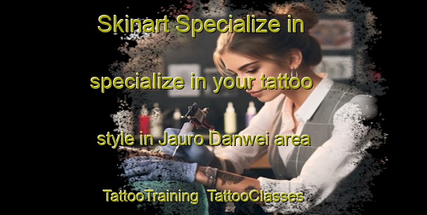 Skinart Specialize in specialize in your tattoo style in Jauro Danwei area | TattooTraining | TattooClasses | SkinartTraining-Nigeria