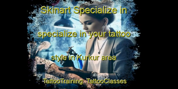 Skinart Specialize in specialize in your tattoo style in Kurkur area | TattooTraining | TattooClasses | SkinartTraining-Nigeria