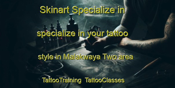 Skinart Specialize in specialize in your tattoo style in Malakwaya Two area | TattooTraining | TattooClasses | SkinartTraining-Nigeria